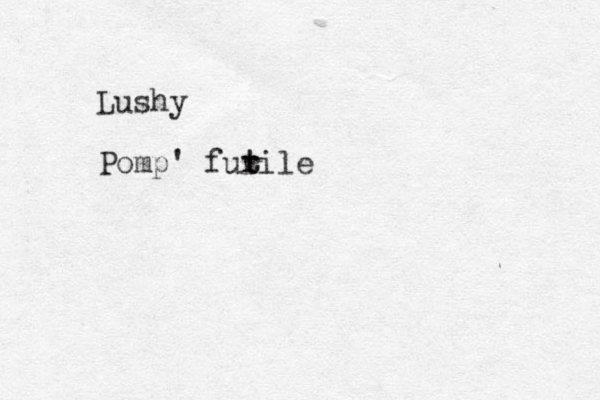 Lushy Pomp' furile t t 