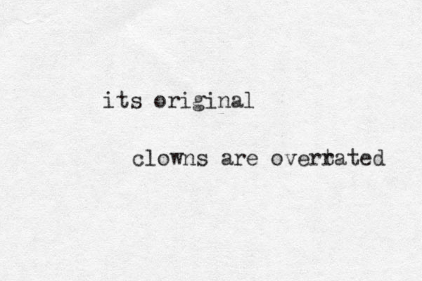its original clowns are over t rated 