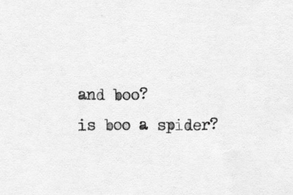 and boo? is boo a spider? 