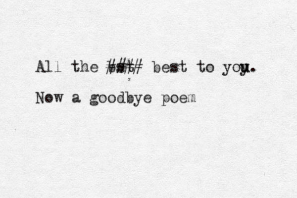 All the bst #### best to yoy u u. Now a goodbye poem