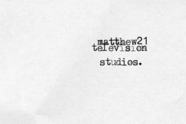 matthew21 television studios.