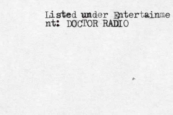 Listed under Entertainme nt: DOCTOR RADIO 