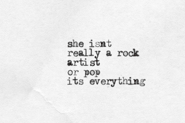 she isnt really a rock artist or pop its everything 