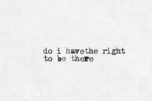 do i have h t e right to be there