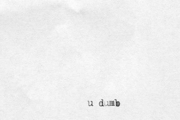 u dumb