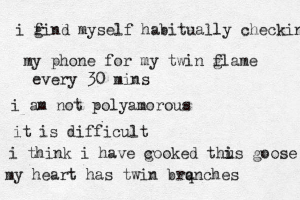 i gin f d myself habitually checking my phone for my twin gla f me i am not polyamorous it is difficult every 30 mins i think i have goo c ked thus i i goose my heart has twin brqn a ches