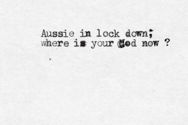 Aussie in lock down; where is your Hod now ? G G G 