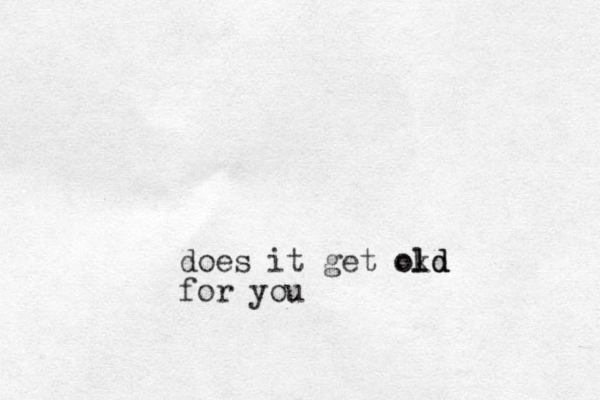 does it get ok ld d old for you