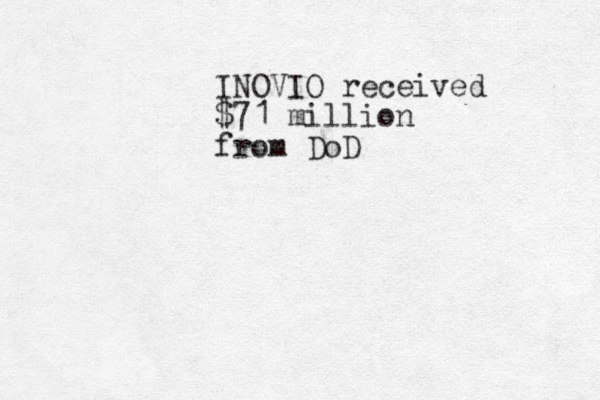 INOVIO received $71 million from DoD