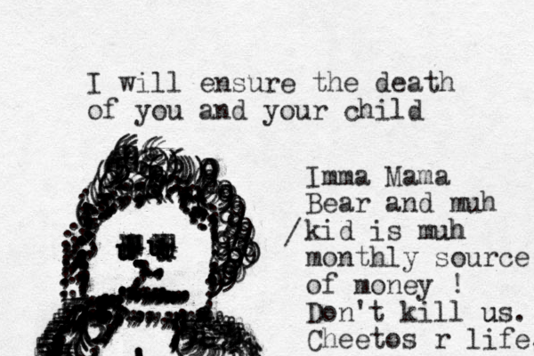 I will ensure the death of you and your child Uuuuuuuuuuuuuuuuuuuuuuuuuuuuuuuuuuuuu..............,,..,,,,..,...,,.,,,,,,,,,,,,,,,,,,,,,,,,.,,,,,,,,,,,,,,,,,,,,,,,,,,,;;;;(;(((;;;....,,,,,;;;;;.......,,.,.,,,.:::::;;;;;;;;;;;;;((((((((((((,,,,,,,(,((,..............,665666666666666655555..,,,;;;;;;;;;;;;;;;;;;;;;;;;;;;;;;((;;(((((5555555555((((....,,,,,,,,,,,,,;;;;;,,,5555555555555555555555555555555555((--///////:/....:.::::::::::::::::::::::::::::;;;...,,,,,,,,,,,55555555555555555555555555555555(((((((((5555(((((((&&&&&&&&&&&&$$$$&.......,,,,,,,,,,,,,,,,,,,,,,,,,,,,,,,,,,,,,,,,,,,,,,,,,,,,,,,666666666666666666666666))66)))))))))))000099999999999999999999999999999999999999900000099900090/ Imma Mama Bear and muh kid is muh uh monthly source of money ! Don't kill us. u Cheetos r life, 
