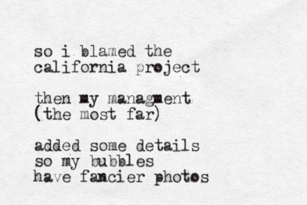 so i blamed the california project then my managment (the most far) added some details so my bubbles have fancier photos