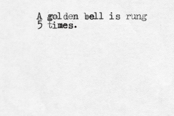 A golden be ell is rung 5 times.