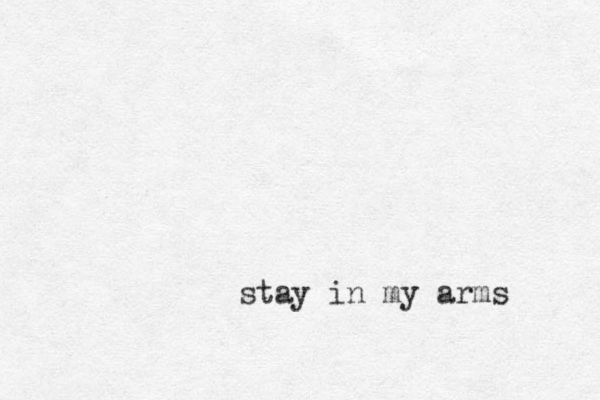 stay in my arms