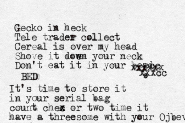 Gecko in heck Tele trader collect Cereal is over my head Shove it doen your neck w w Don't eat it in your bead b ccc xxxxxx xxxcc BED It's time to store it in your serial bag count chec x x x or two time it have a threesome with your Ojbev 