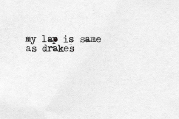 my lap is same as drakes 
