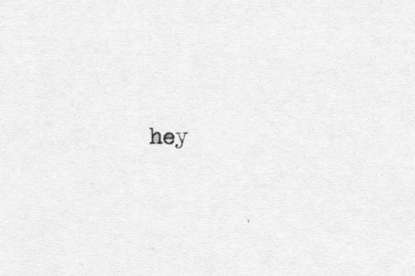 hey
