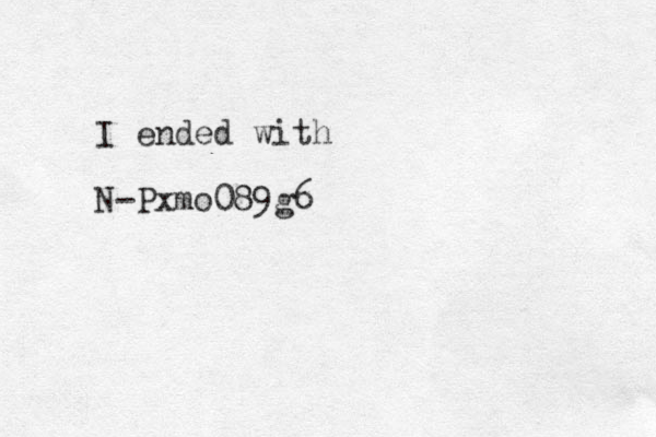 I ended with N-Pxmo089g6
