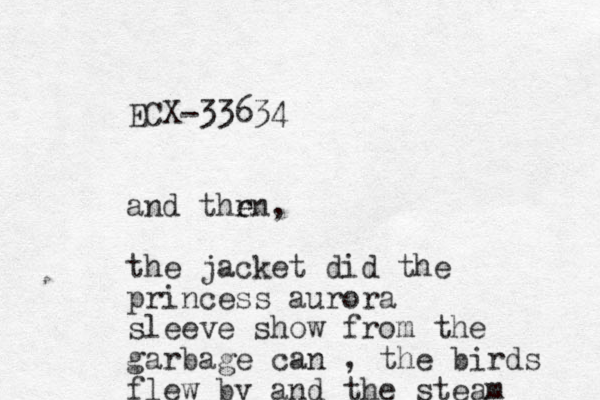 ECX-33634 and thrn e e , the jacket did the princess aurora sleeve show from the garbage can , the birds flew by and the steam 