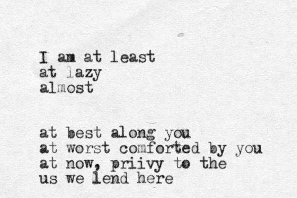 I am at least at lazy almost at best along you at worst comforted by you at now, priivy to the us we lend here
