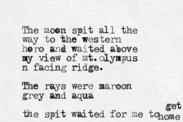 The moon spit all the way to the western horo and waited above my view of mt.olympus n facing ridge. The rays were maroon grey and aqua the spit waited for me to get home 