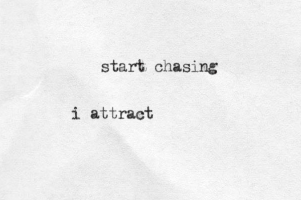 start chasing i attract