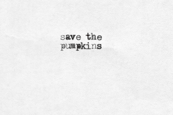 save the pumpkins