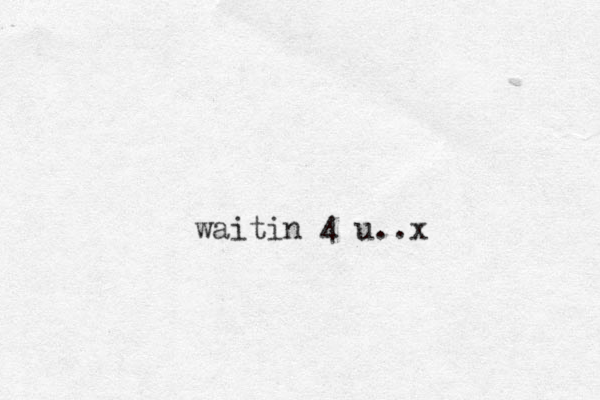 waitin 4 u..x