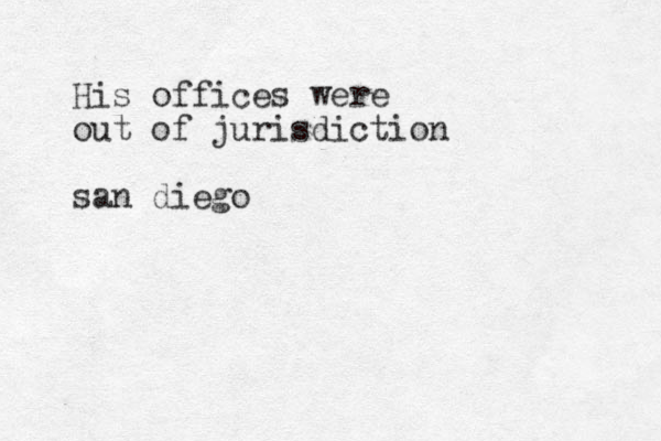 His offices were out of jurisdiction san diego 
