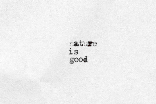 nature is good