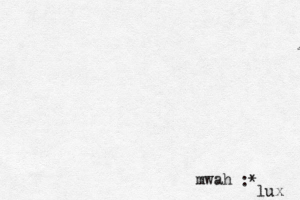 mwah :* lux 