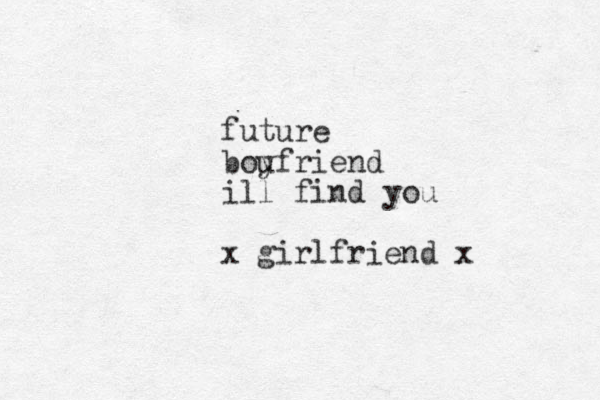 future bou yfriend ill find you x girlfriend x 