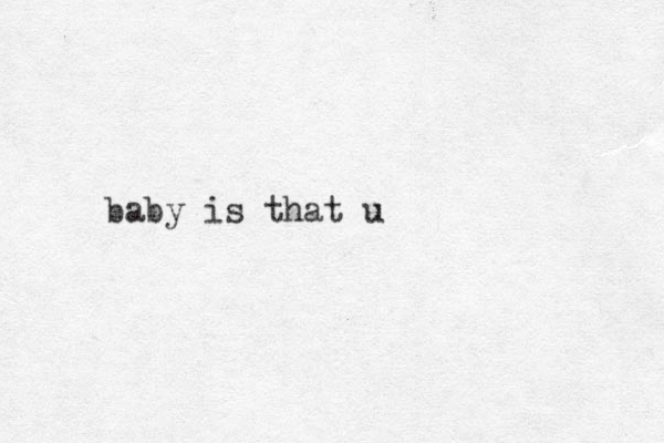baby is that u