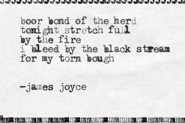 yyyyyyyyyyyyyyyyyyyyyyyyyyyyyyyy m mmmmmmmmmmmmmmmmmmmmmmmmmmmmmmmmm m jjjjjjjjjjjjjjjjjjjjjjjjjjjjjjjjjj j boor bond of the herd tonight stretch full by the fire i bleed by the black stream for my torn bough -james joyce 
