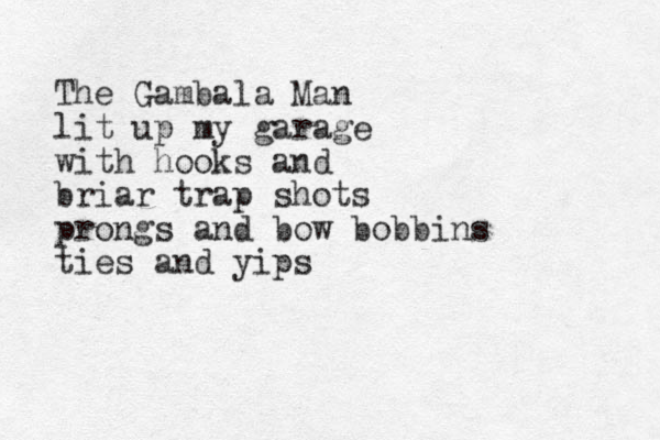 The Gambala Man lit up my garage with hooks and briar trap shots prongs and bow bobbins ties and yips