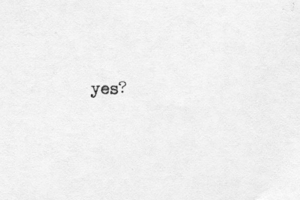 yes?