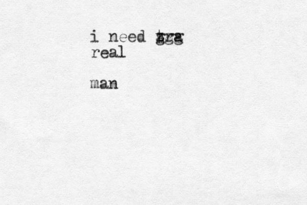 i need tra zzz ggg real man
