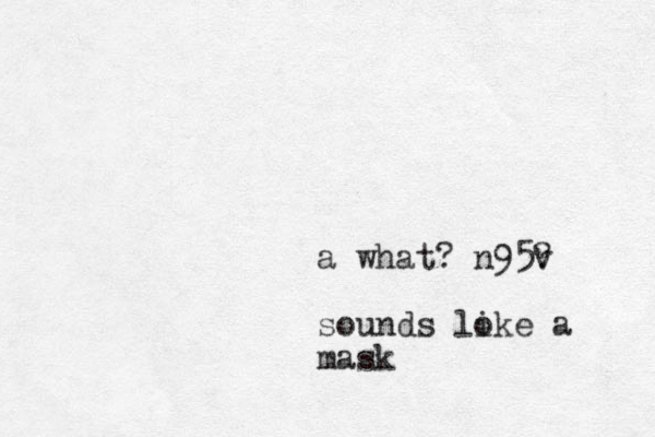 a what? n95v ? sounds loke i a mask