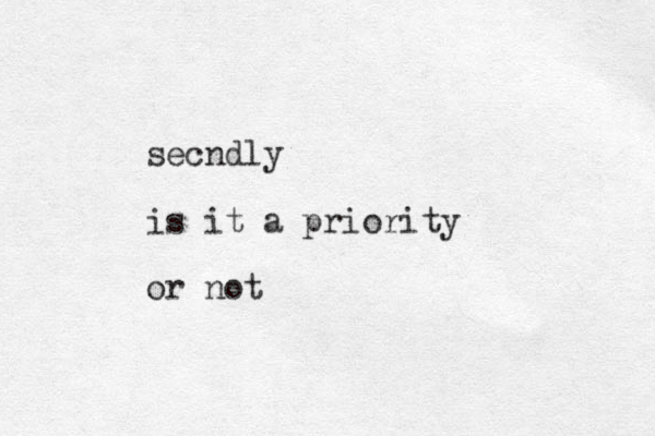 secndly is it a priority or not
