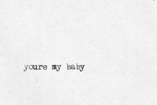 youre my baby