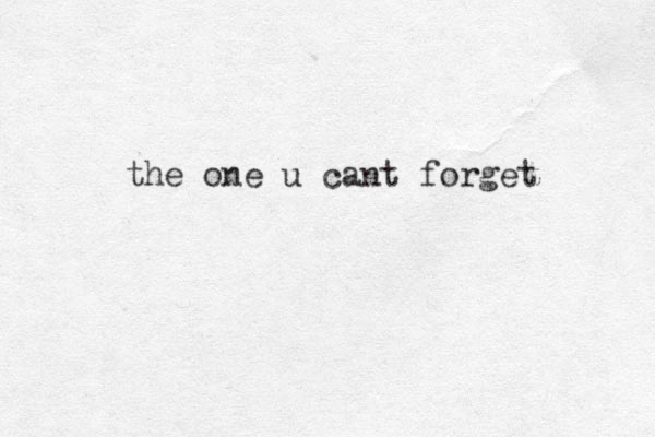 the one u cant forget 