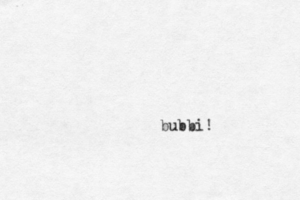 bubbi!
