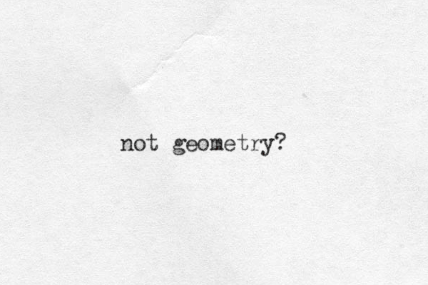 not geometry? 