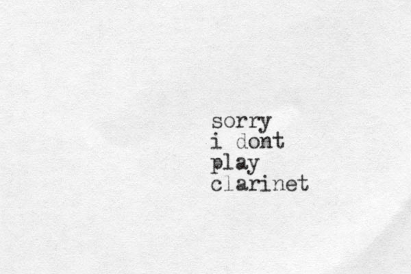 sorry i dont play clarinet