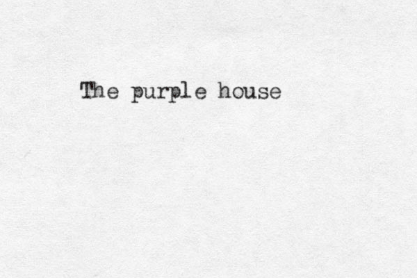 The purple house