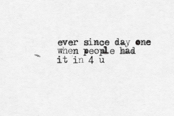 ever since day one when people had it in 4 u