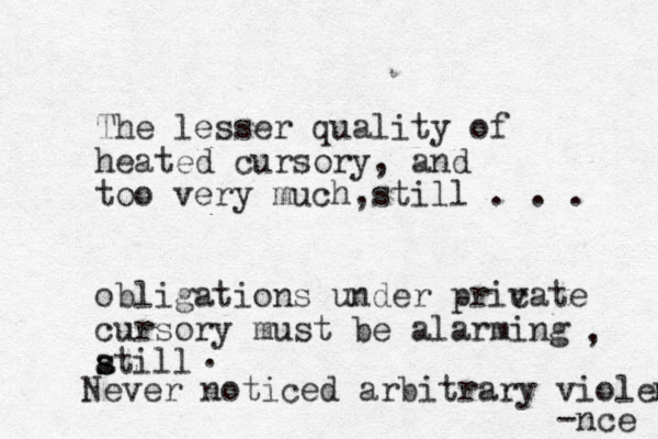 The lesser quality of heated cursory, and too very much still , . . . obligations under pric vate cursory must be alarming atill s s , . Never noticed arbitrary violen ce n - 