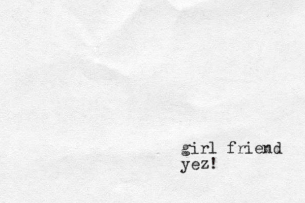 girl friend yez!