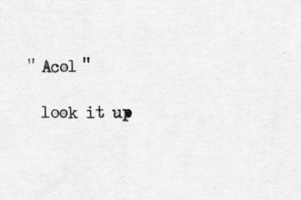 Acol look it up " " 