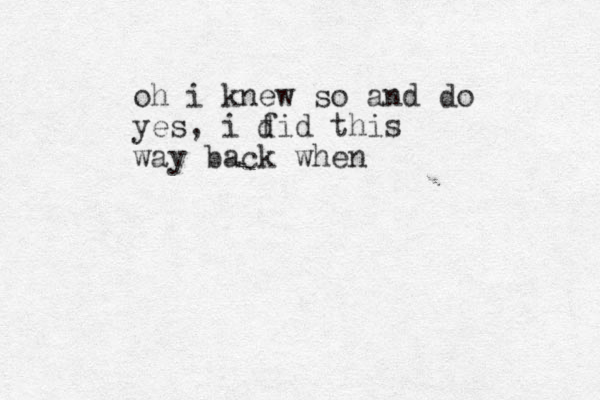 oh i knew so and do yes, i fid this way back when d