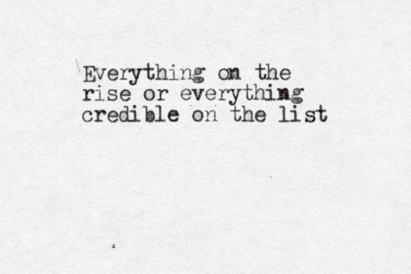 Everything on the rise or everything credible on the list 